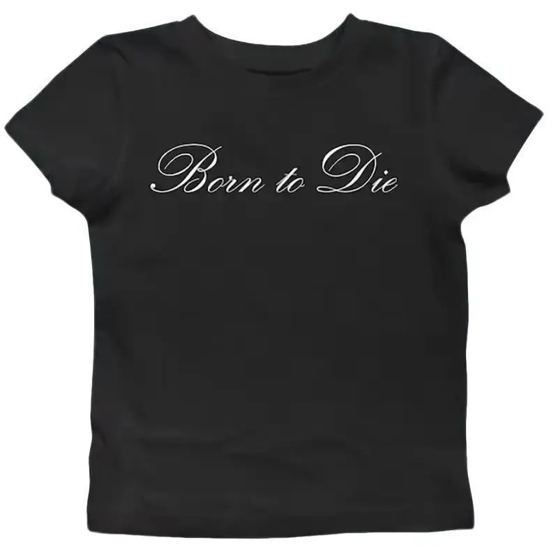 Born To D*e Women Aesthetic Letter Print Graphics Baby Tee, Goth Casual Grunge Baby Tee, Punk Streetwear, Slim Y2k Crop Top, Woman Streetwear, Downtown Girl Baby Tee, Gift For Her, Outfits