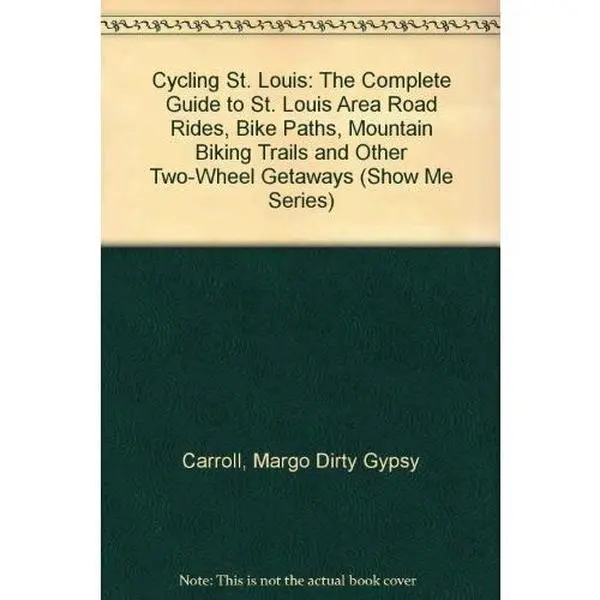 USED Book - Cycling St. Louis: The Complete Guide to St. Louis Area Road Rides, Bike Paths, Mountain Biking Trails and Other Two-Wheel Getaways (Show Me Series) by Margo  Carroll (Paperback) - english