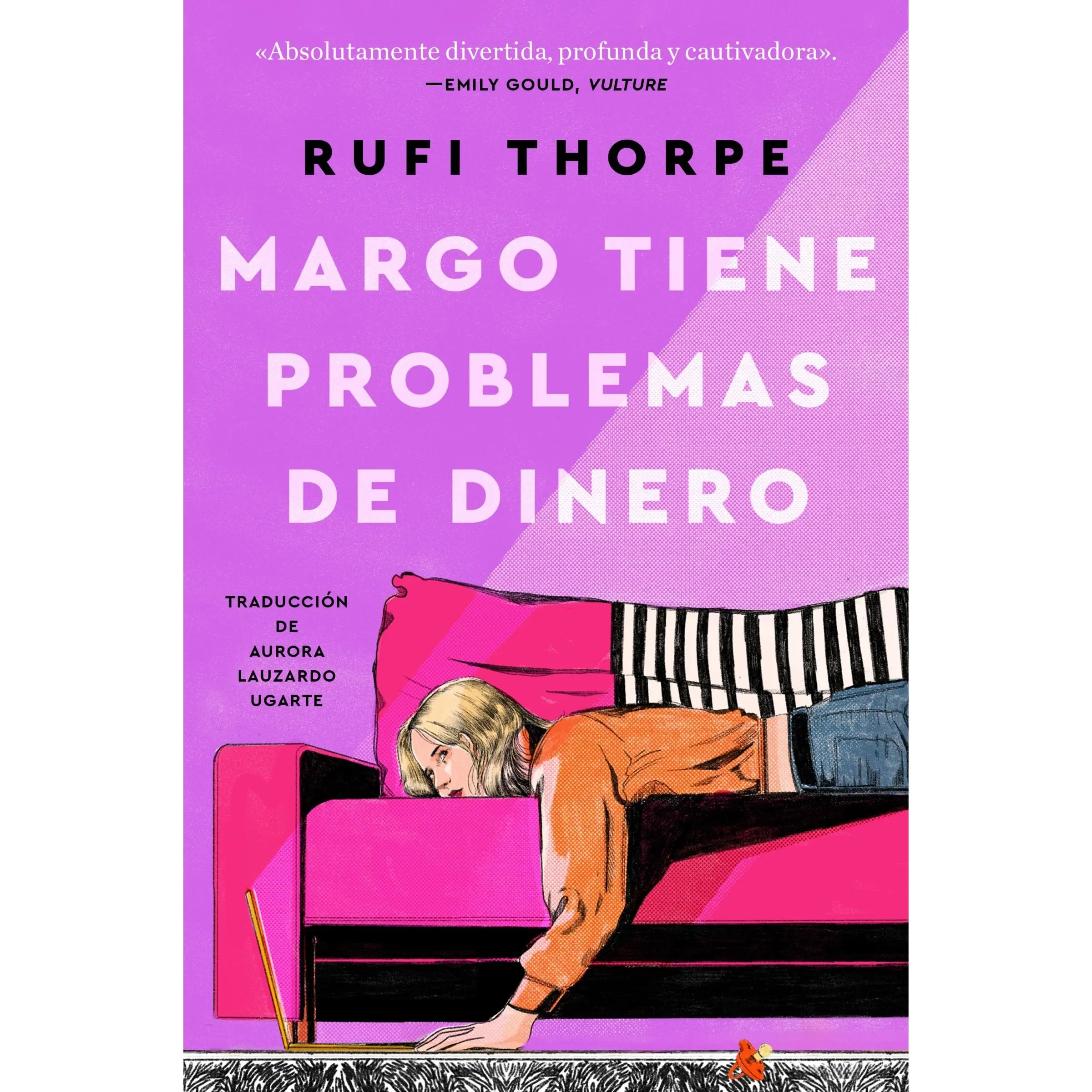 Margo's Got Money Troubles \ Margo tiene problemas de dinero (Spanish edition): A Novel by Rufi Thorpe||Aurora Lauzardo Ugarte [Paperback Book]