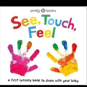See, Touch, Feel: A First Sensory Book
