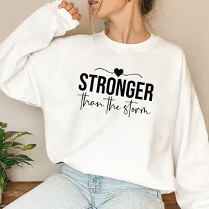 Stronger than the Stom,Motivational Positive Daily Affirmations ,Strong Women,Street Style Fashion Sweatshirt,Comfort Sweatshirt for All Genders Printed Unisex Casual Sweatshirt