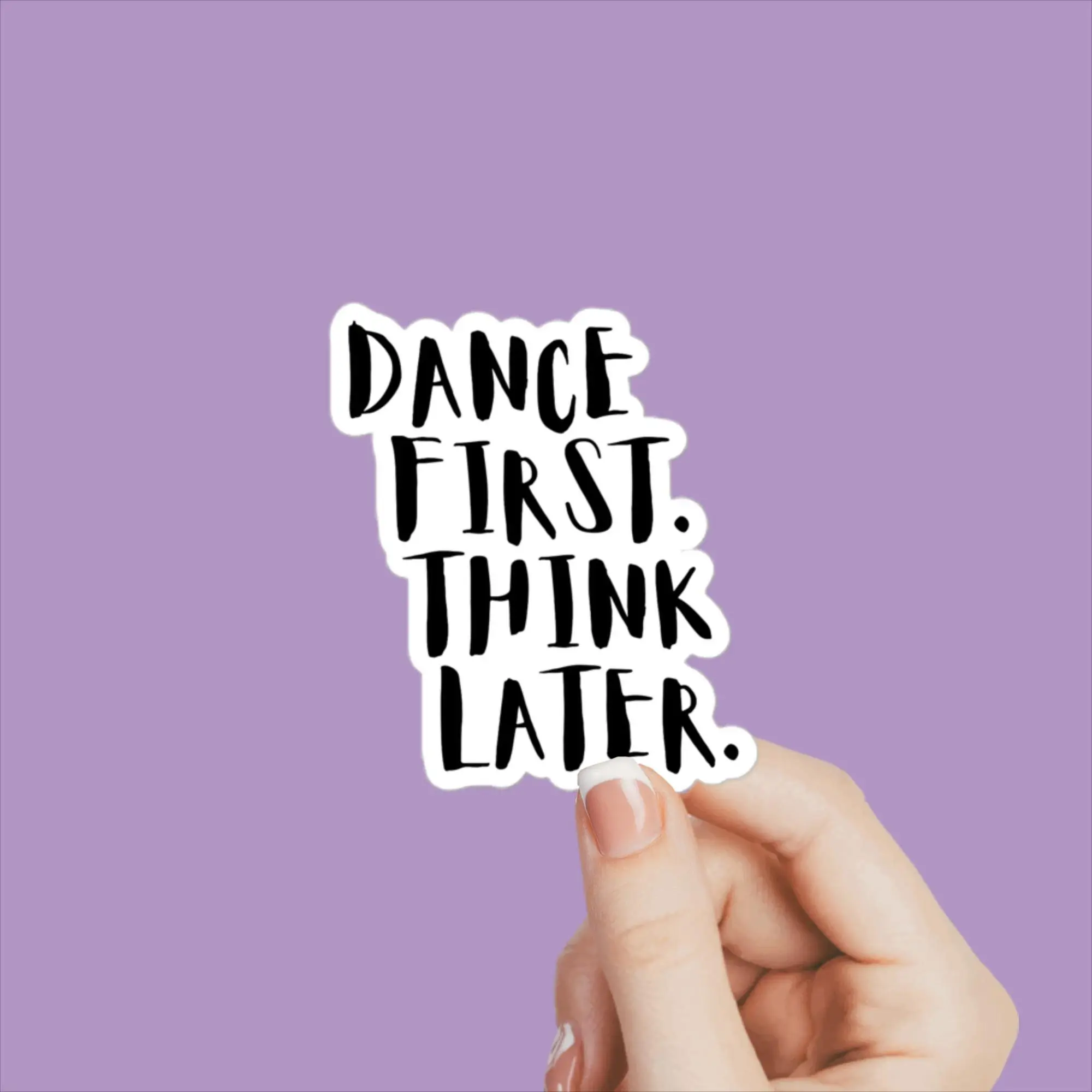 Dance stickers, dance first think later, dancer decal, boy dancer sticker, dance kid decal, dance humor, dance decals, fun dance sticker