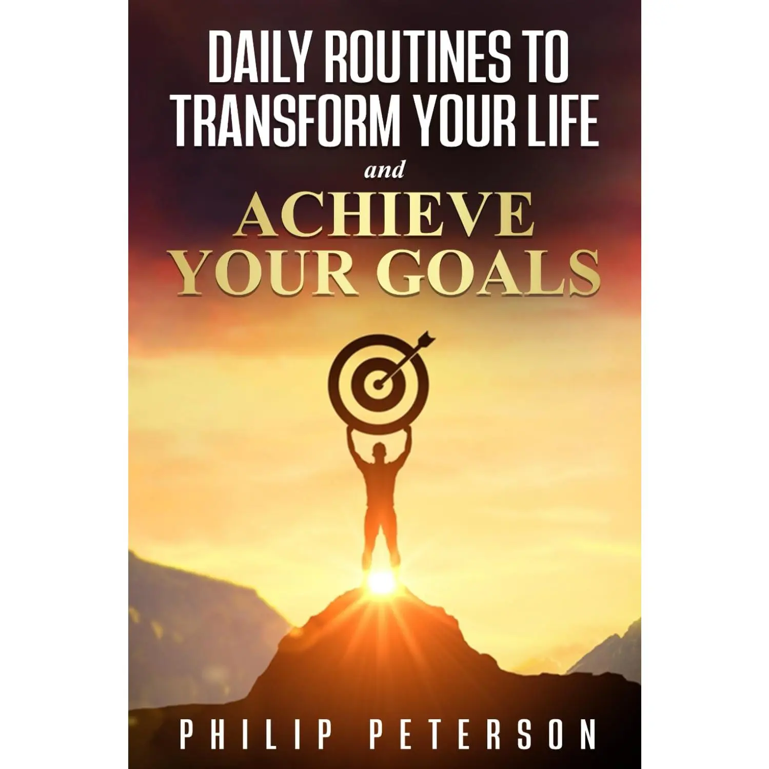 Daily Routines to Transform Your Life and Achieve Your Goals
