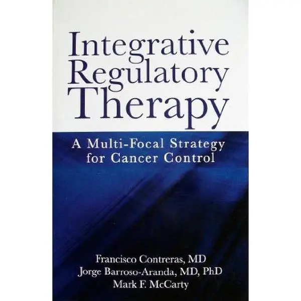 USED-Integrative Regulatory Therapy: A Multifocal Strategy for Cancer Control by Francisco Contreras (Paperback)