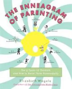 USED-The Enneagram of Parenting: The 9 Types of Children and How to Raise Them Successfully by Wagele, Elizabeth (Paperback)