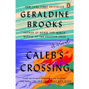 Caleb's Crossing -- Geraldine Brooks, Paperback