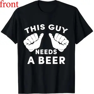 [100% Cotton] [100% Cotton]  This Guy Needs A Beer - Funny Unisex Drinking Gift T-Shirt  Golf Gift T-Shirt For Men and Women