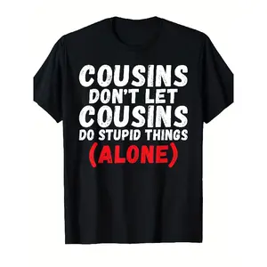 Funny Cousins Don't Let Cousins Do Stupid Things Alone |   Unisex Retro Graphic Tee with Red Lettering, Crew Neck Short Sleeve Casual Shirt for Men & Women, Family Matching Outfits, Cousins Gift Idea, All-Season Fit, Plus Size