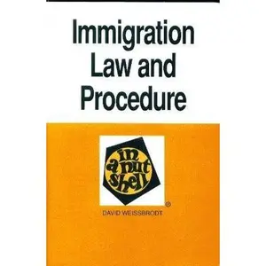 USED-Immigration Law and Procedure in a Nutshell (Nutshell Series) by David S. Weissbrodt (Paperback)