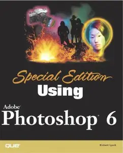 USED-Special Edition Using Adobe(R) Photoshop(R) 6 by Richard Lynch (Paperback)