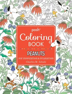 Posh Adult Coloring Book: Peanuts for Inspiration & Relaxation (Posh Coloring Books) (Volume 21)