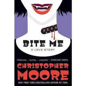 USED-Bite Me a Love Story (Book Club Paperback Edition) by christopher moore (Paperback)