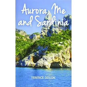 USED-Aurora, Me and Sardinia by Terence Dillon (Paperback)