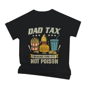 Dad Tax Making Sure It's Not Poison T-shirts For Men Funny Father's Day T-Shirt, Best Dad Tees, Daddy Gifts, Men's Clothing