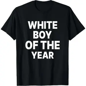 White Boy of The Year Funny T-Shirt Cotton unisex T-shirt