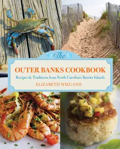 USED-Outer Banks Cookbook: Recipes & Traditions from North Carolina's Barrier Islands by Wiegand, Elizabeth (Paperback)