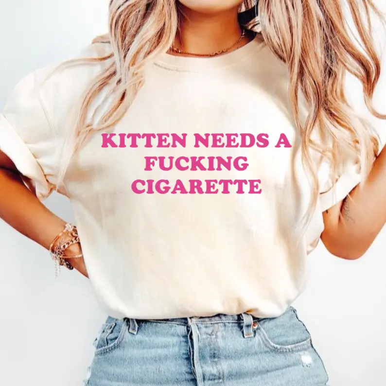 need a cigarette meme Kitten Needs A Fucking Cigarette T-Shirt, Funny Meme Quote Tee, Internet  Humor, Gift For Unisex, Y2K Aesthetic, Oversized, Edgy, Gen Z, Comfortable