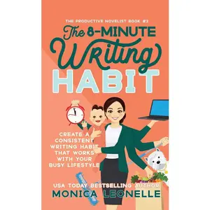 USED-The 8-Minute Writing Habit: Create a Consistent Writing Habit That Works With Your Busy Lifestyle (Growth Hacking For Storytellers) by Monica Leonelle (Paperback)