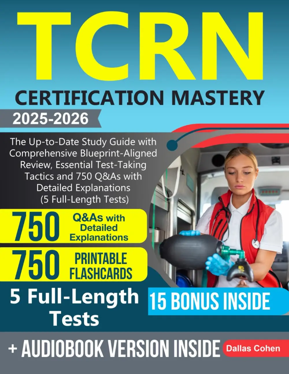 TCRN Certification Mastery: The Up-to-Date Study Guide with Comprehensive Blueprint-Aligned Review, Essential Test-Taking Tactics and 750 Q&As