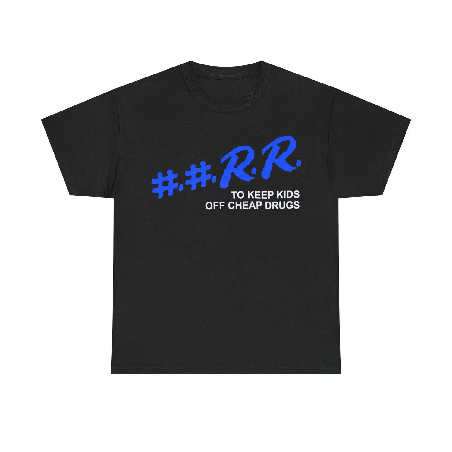 RR DARE To Keep Kids Off Cheap Drugs - Kankan Really Rich Merch Hip Hop Apparel Merch, Outfits for Rap fan T6Z