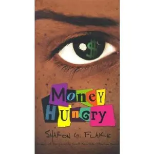 USED-Money Hungry (Coretta Scott King Author Honor Books) by Sharon Flake (Hardcover)