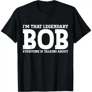 Bob Personal Name First Name Funny Bob T-Shirt 100% Cotton