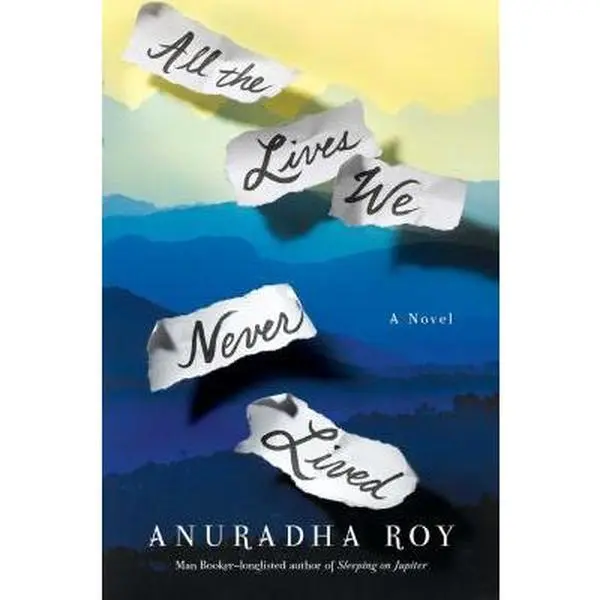 USED Book - All the Lives We Never Lived by Roy, Anuradha (Hardcover) - english