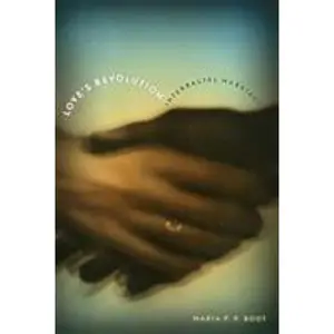 USED-Love's Revolution: Interracial Marriage by Root, Maria (Paperback)