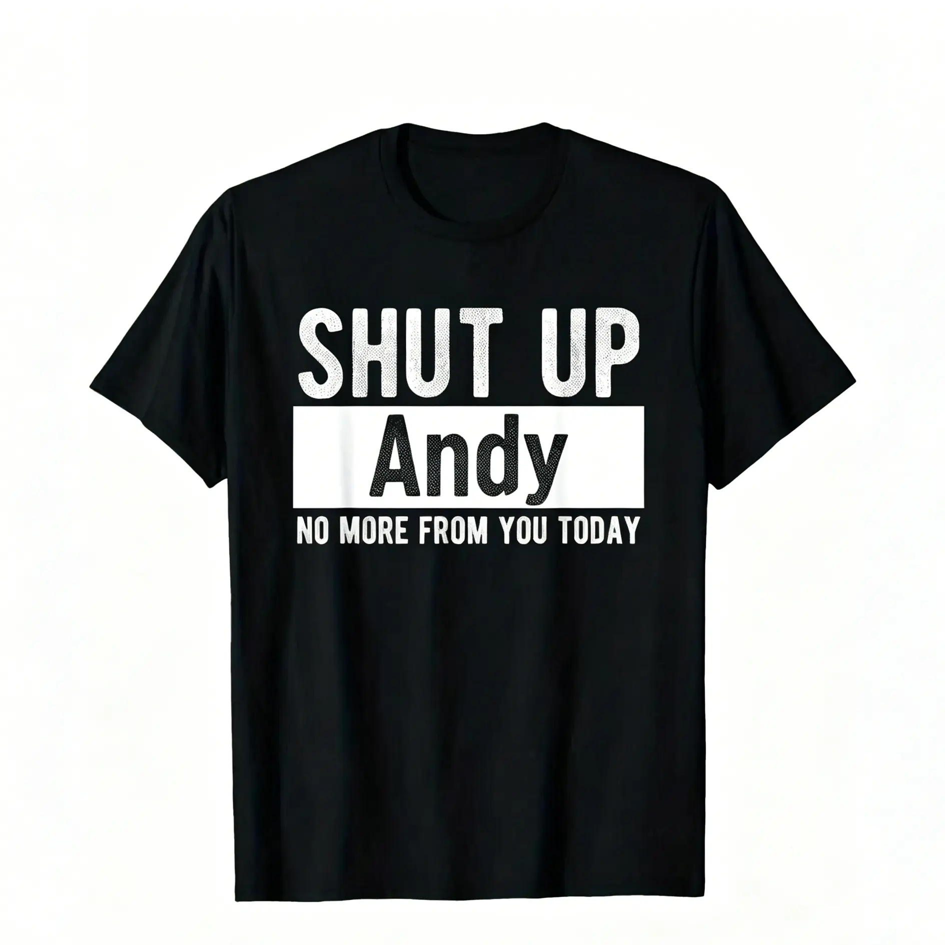 Men's "Shut Up Andy No More From You Today" Funny Graphic T-Shirt - 100% Cotton Relaxed Fit Round Neck Casual Tee with Bold White Text Print, Machine Washable Humorous Gift for Men y2k  outfits  men time  tee  shirt  double print  Vintage Metalcore Tshirt