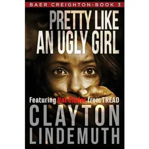 USED-Pretty Like an Ugly Girl by Lindemuth, Clayton (Paperback)