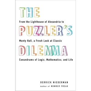 USED-The Puzzler's Dilemma: From the Lighthouse of Alexandria to Monty Hall, a Fresh Look at Classic Conundrums of Logic, Mathematics, and Life by Niederman, Derrick (Paperback)