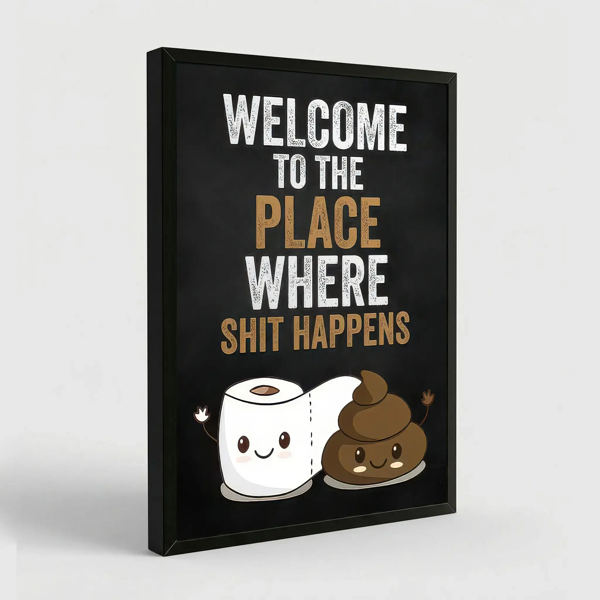 Funny Bathroom Poster, Welcome to The Place Where Sh*t Happens Wall Art, Toilet Humor Canvas Print, Black Rustic Bathroom Decor, Restroom Wall Picture, Guest Toilet Sign, Funny WC Wall Art
