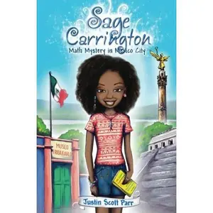 USED-Sage Carrington, Math Mystery in Mexico City by Justin Scott Parr (Paperback)