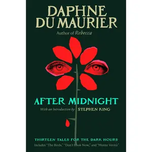 After Midnight: Thirteen Tales for the Dark Hours -- Daphne Du Maurier - Hardcover