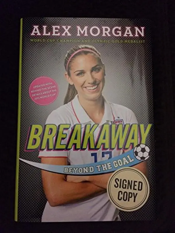 Used Alex Morgan "Breakaway: Beyond the Goal" Hand-Signed Book - Female Soccer National Team Athlete, Life & Path to Success Inspirational Read for Girls, 0.95 lbs