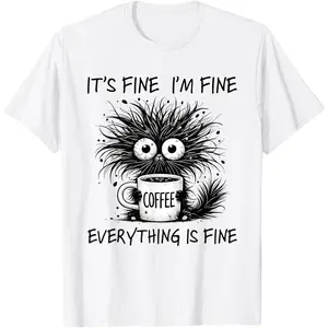 Funny Cat Lover It's Fine I'm Fine Everything is Fine T-Shirt