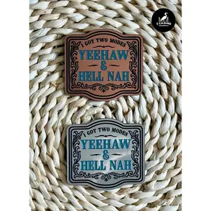 I Got Two Modes YeeHaw and HellNah Acrylic Laser Engraved Hat Patch