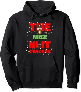 The Niece Nutcracker Matching Family Group - Funny Christmas Pullover Hoodie - 78B09MB3DMYZ