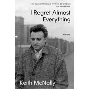 I REGRET ALMOST EVERYTHING: A MEMOIR [Hardcover]