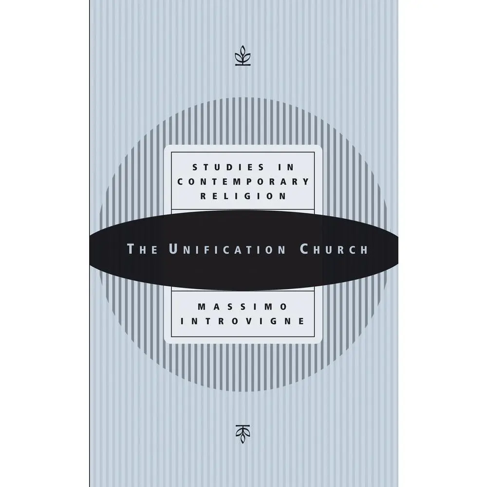 USED-The Unification Church: Studies in Contemporary Religion by Introvigne, Massimo (Paperback)