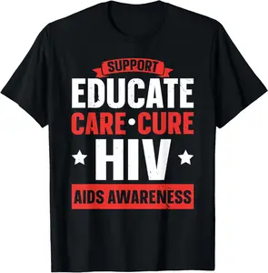 100% Cotton Support Educate Care Cure HIV AIDS Awareness T-Shirt