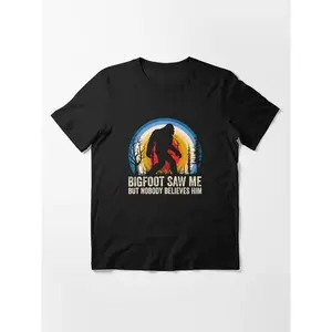 Bigfoot Saw Me But Nobody Believes Him Funny Bigfoot Apparel Essential T-Shirt
