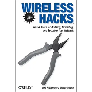 USED-Wireless Hacks: Tips & Tools for Building, Extending, and Securing Your Network by Flickenger, Rob (Paperback)