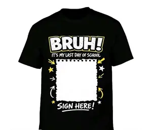 GIFT 2026, Last Day Of School Shirt, Bruh Sign Here Tee, Funny Graduation Tshirt, Kids Student Teacher Party Gift, Class Autograph Memory