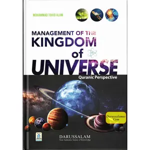 Management Of The Kingdom of Universe (Quranic Perspective) Planning Nature in english book