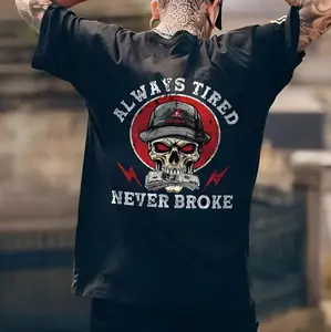 ALWAYS TIRED NEVER BROKE Skull Print Men's T-shirt, Top Menswear, Cotton Tee Shirt Casual Streetwear