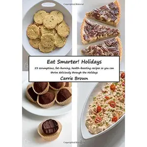 USED-Eat Smarter! Holidays by Carrie Brown (Paperback)