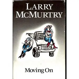 USED-MOVING ON (1990 Book Of Month Club Edition) by Larry McMurtry (Hardcover)