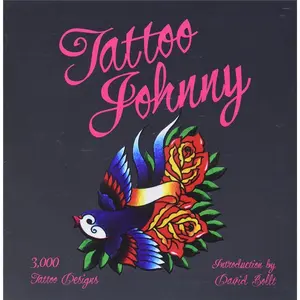 Tattoo Johnny: 3,000 Tattoo Designs
