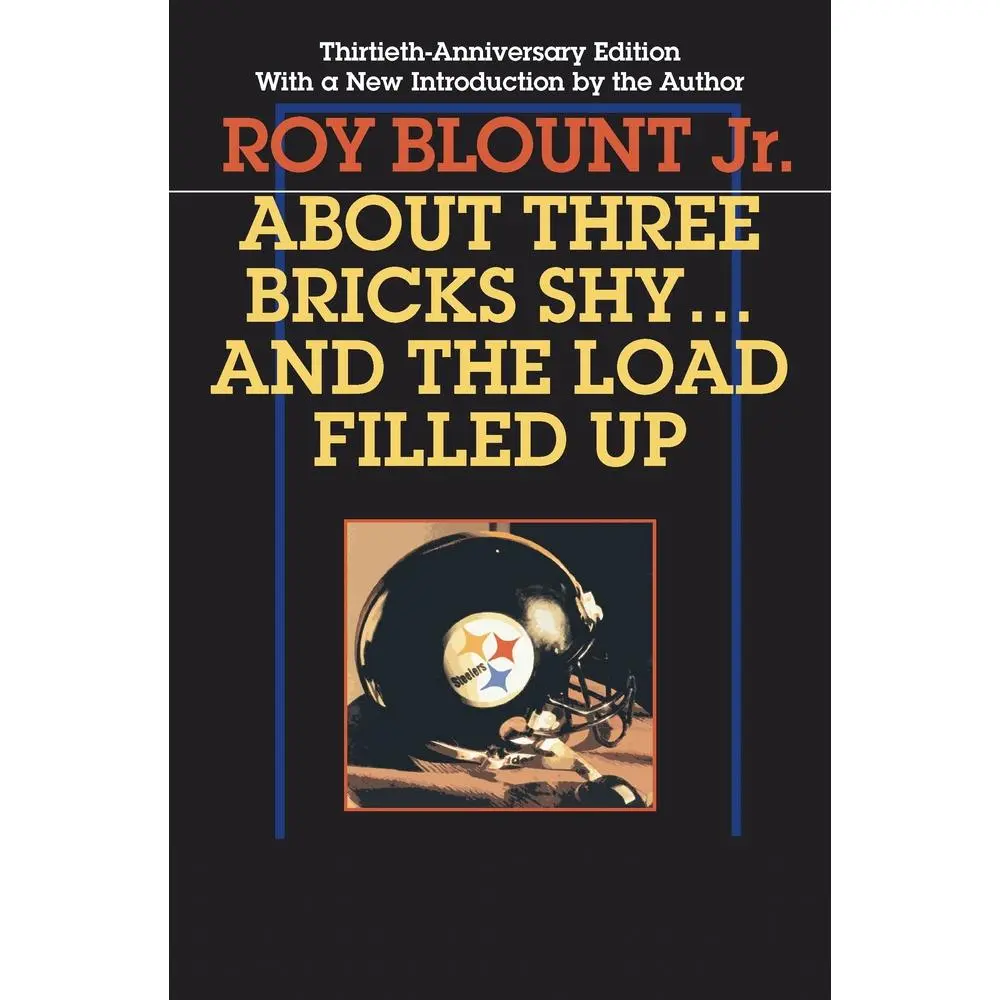 USED Book - About Three Bricks Shy... and the Load Filled Up: The Story of the Greatest Football Team Ever by Jr, Roy Blount (Paperback) - english